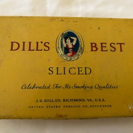 Antique Dill’s Best Sliced Tobacco Advertising Tin